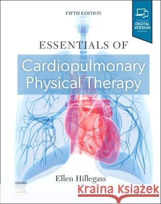 Essentials of Cardiopulmonary Physical Therapy Ellen Hillegass 9780323722124 Elsevier