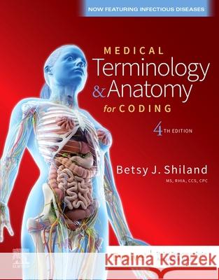 Medical Terminology & Anatomy for Coding Betsy J. Shiland 9780323722360 Mosby