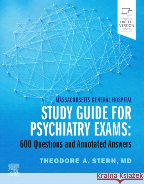 Massachusetts General Hospital Study Guide for Psychiatry Exams: 600 Questions and Annotated Answers Theodore A. Stern 9780323732963