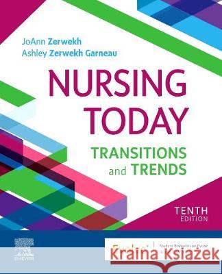 Nursing Today: Transition and Trends JoAnn Zerwekh Ashley Zerwekh Garneau  9780323749725 Mosby