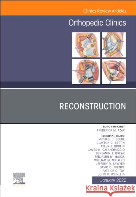 Reconstruction, an Issue of Orthopedic Clinics Frederick M. Azar 9780323754248 Elsevier