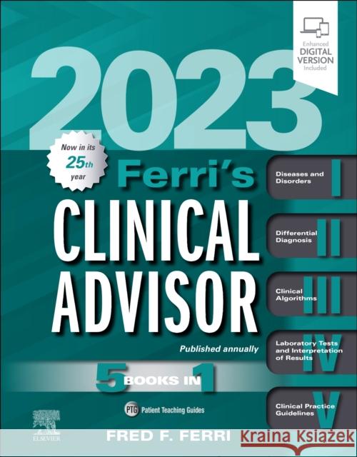 Ferri's Clinical Advisor 2023 Fred F. Ferri 9780323755733 Elsevier - Health Sciences Division
