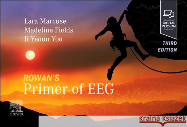 Rowan's Primer of EEG Jiyeoun Jenna (Associate Professor, Department of Neurology, The Mount Sinai Epilepsy Center, The Icahn School of Medici 9780323757133