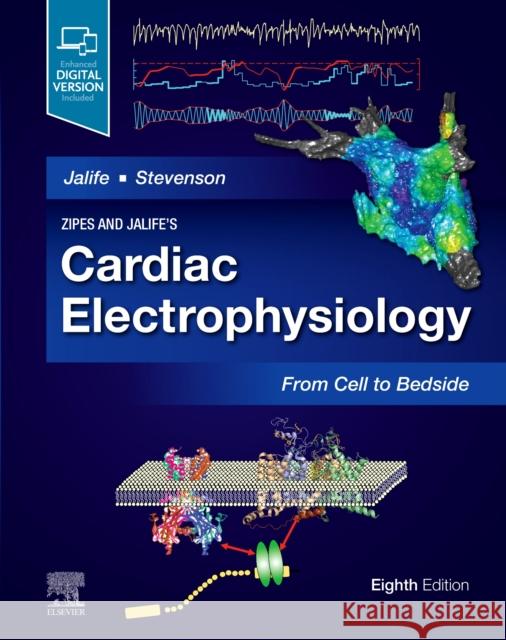 Zipes and Jalife's Cardiac Electrophysiology: From Cell to Bedside Jose Jalife William Gregory Stevenson 9780323757454 Elsevier