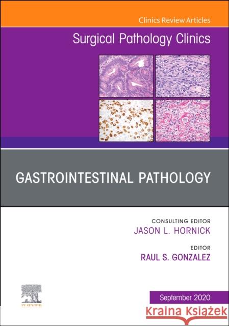 Gastrointestinal Pathology, An Issue of Surgical Pathology Clinics  9780323758802 Elsevier