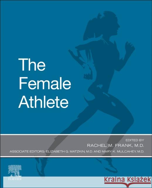 The Female Athlete Rachel M. Frank 9780323759854 Elsevier