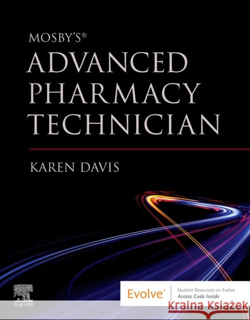 Mosby's Advanced Pharmacy Technician Karen Davis 9780323761413 Elsevier