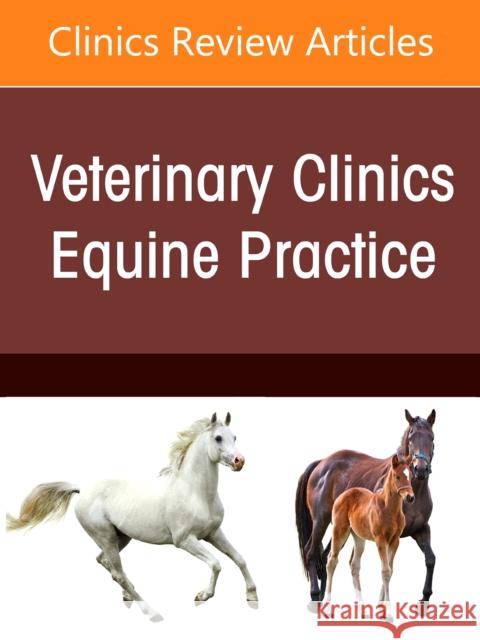 Equine Nutrition, an Issue of Veterinary Clinics of North America: Equine Practice: Volume 37-1 Harris, Patricia 9780323761710 Elsevier