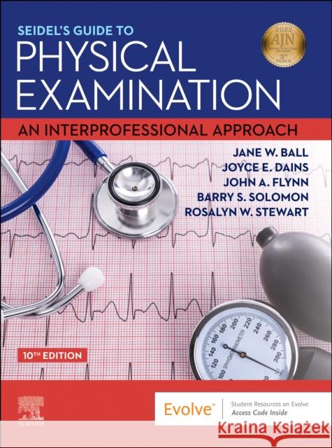 Seidel's Guide to Physical Examination: An Interprofessional Approach Jane W. Ball Joyce E. Dains John A. Flynn 9780323761833 Elsevier