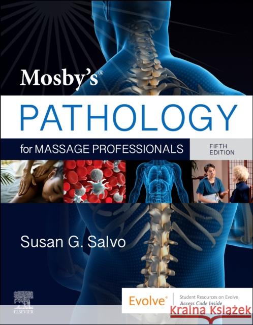 Mosby's Pathology for Massage Professionals Susan G. Salvo 9780323765213 Mosby