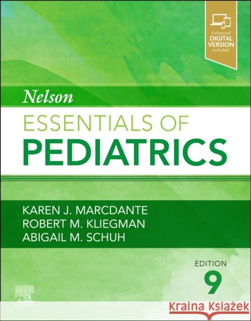 Nelson Essentials of Pediatrics Karen Marcdante Robert M. Kliegman Abigail M. Schuh 9780323775625 Elsevier
