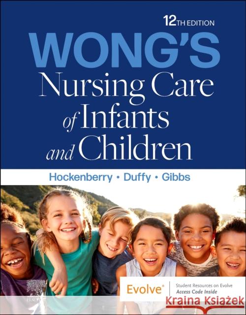 Wong's Nursing Care of Infants and Children Marilyn J. (Professor of Pediatrics, Baylor College of Medicine; Director, Global HOPE Nursing, Texas Children's Hospita 9780323776707 Elsevier - Health Sciences Division