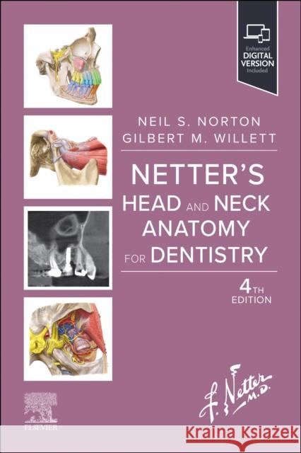 Netter's Head and Neck Anatomy for Dentistry Neil S. Norton Gilbert M. Willett 9780323791441 Elsevier - Health Sciences Division