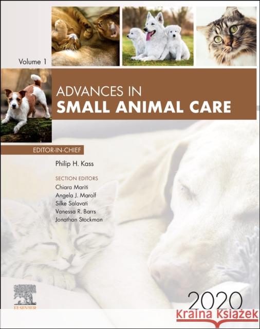 Advances in Small Animal Care 2020: Volume 1-1 Kass, Philip 9780323792103 Elsevier