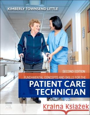 Fundamental Concepts and Skills for the Patient Care Technician Kimberly Townsend 9780323794855 Mosby