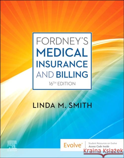 Fordney's Medical Insurance and Billing Linda Smith 9780323795357 Saunders
