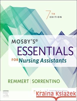 Mosby's Essentials for Nursing Assistants Leighann Remmert Sheila A. Sorrentino 9780323796316 Elsevier - Health Sciences Division