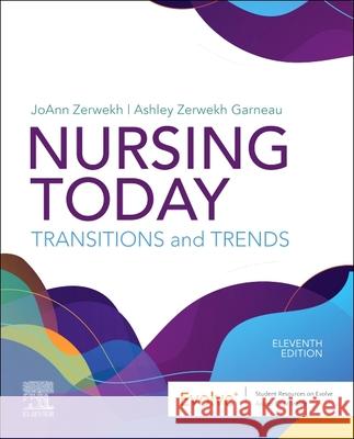 Nursing Today: Transition and Trends Joann Zerwekh Ashley Zerwekh Garneau 9780323810159 Elsevier