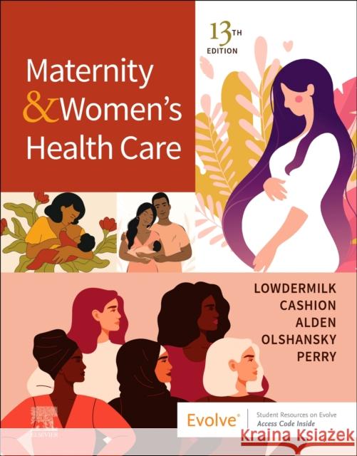 Maternity and Women's Health Care Shannon E. (Professor Emerita, School of Nursing, San Francisco State University, San Francisco, CA) Perry 9780323810197 Elsevier - Health Sciences Division