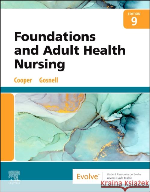 Foundations and Adult Health Nursing Kim Cooper Kelly Gosnell 9780323812054