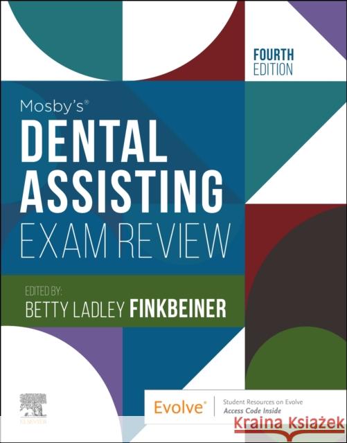 Mosby's Dental Assisting Exam Review Elsevier                                 Betty Ladley Finkbeiner 9780323812344 Mosby