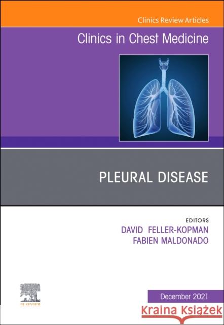 Pleural Disease, an Issue of Clinics in Chest Medicine: Volume 42-4 Feller-Kopman, David 9780323813136 Elsevier