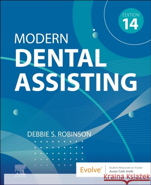 Modern Dental Assisting Debbie S. (Former Research Associate, Department of Nutrition Gillings School of Global Public Health University of Nort 9780323824408 Elsevier - Health Sciences Division