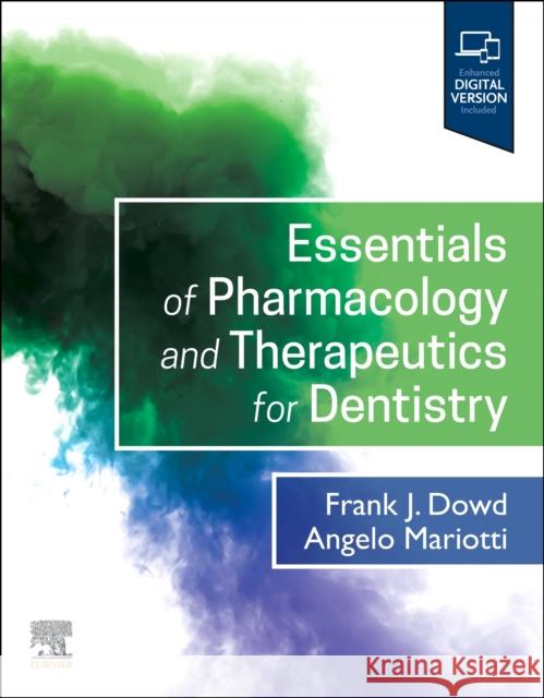 Essentials of Pharmacology and Therapeutics for Dentistry Frank J. Dowd Angelo Mariotti 9780323826594