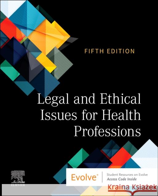 Legal and Ethical Issues for Health Professions Elsevier 9780323827508