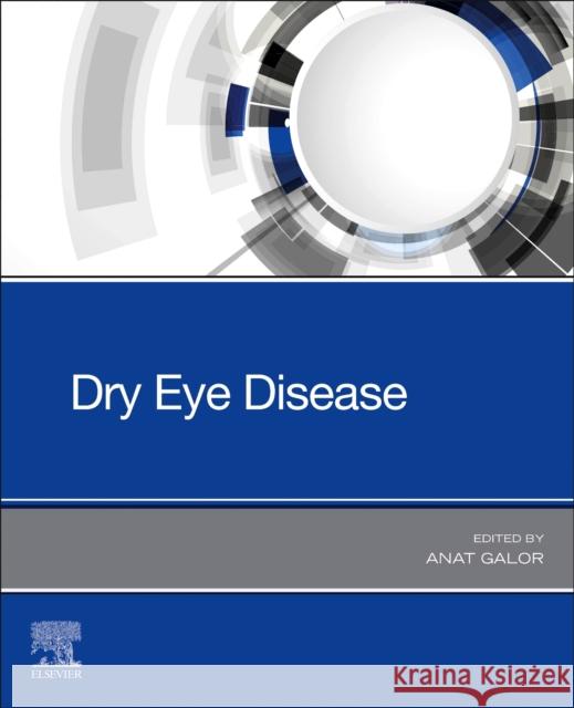Dry Eye Disease Anat Galor 9780323827539 Elsevier