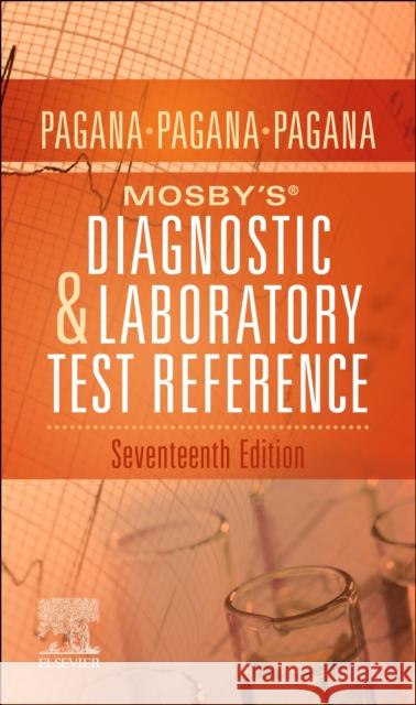 Mosby's® Diagnostic and Laboratory Test Reference Theresa Noel, MD, FAAEM (Emergency Medicine Physician, Virtua Voorhees Hospital, Voorhees, New Jersey) Pagana 9780323828666 Elsevier - Health Sciences Division