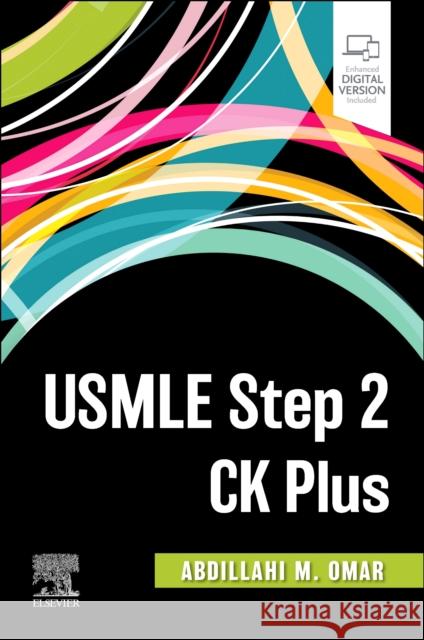 USMLE Step 2 Ck Plus Omar, Abdillahi 9780323829861 Elsevier - Health Sciences Division