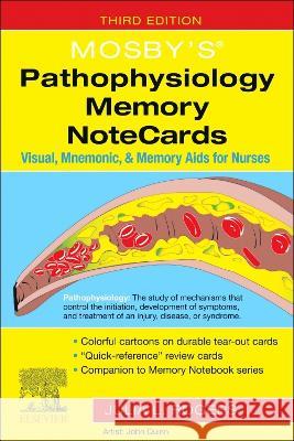 Mosby's(r) Pathophysiology Memory Notecards: Visual, Mnemonic, and Memory AIDS for Nurses Rogers, Julia 9780323832298 Mosby