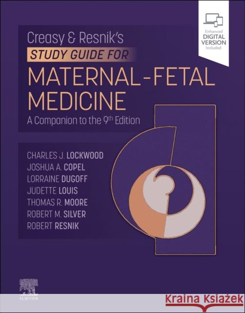 Creasy-Resnik's Study Guide for Maternal Fetal Medicine Charles J. Lockwood Thomas Moore Joshua Copel 9780323834971