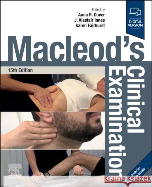 Macleod\'s Clinical Examination Anna R. Dover J. Alastair Innes Karen Fairhurst 9780323847704