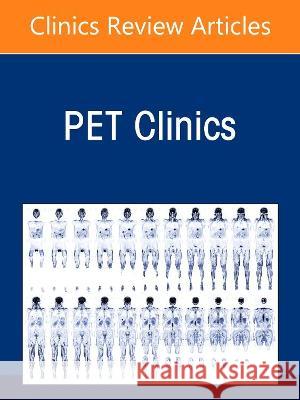 Prostate Cancer, an Issue of Pet Clinics: Volume 17-4 Harshad R. Kulkarni Abass Alavi 9780323849043 Elsevier