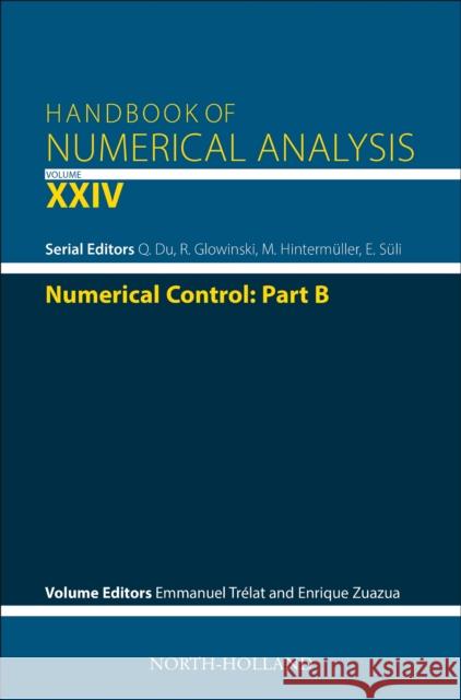 Numerical Control: Part B: Volume 24 Trélat, Emmanuel 9780323850605