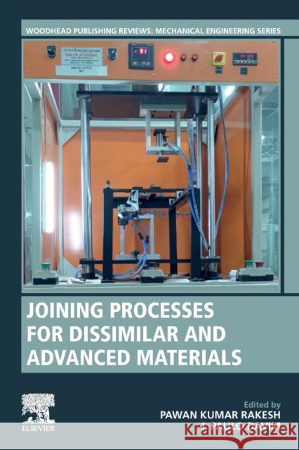 Joining Processes for Dissimilar and Advanced Materials Pawan Kumar Rakesh J. Paulo Davim 9780323853996 Woodhead Publishing