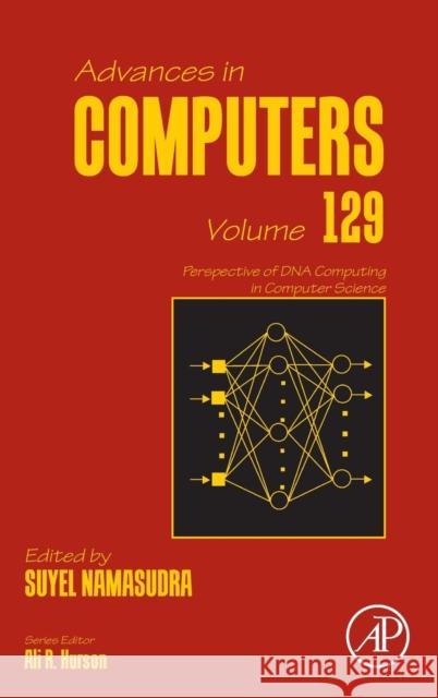 Perspective of DNA Computing in Computer Science Suyel Namasudra 9780323855464