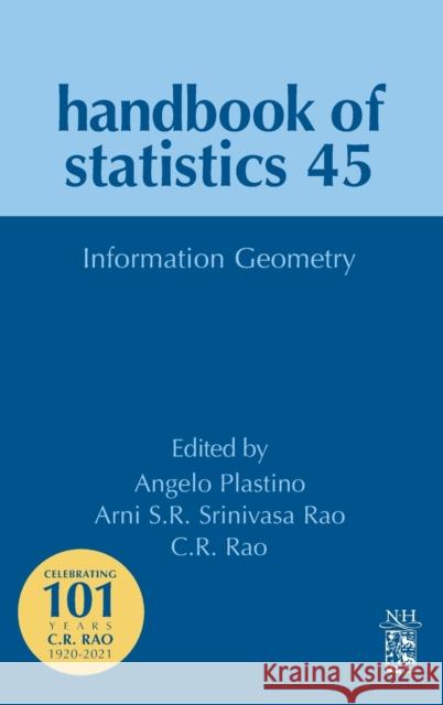 Information Geometry: Volume 45 Srinivasa Rao, Arni S. R. 9780323855679 North-Holland