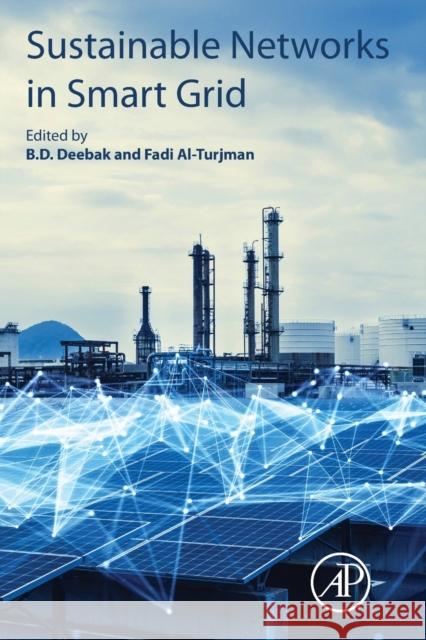 Sustainable Networks in Smart Grid B. D. Deebak Fadi Al-Turjman 9780323856263 Academic Press