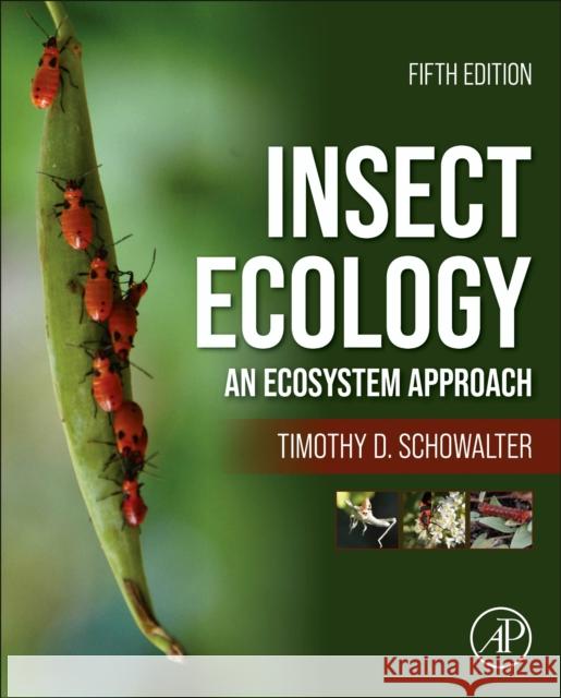 Insect Ecology Timothy D. Schowalter 9780323856737 Academic Press