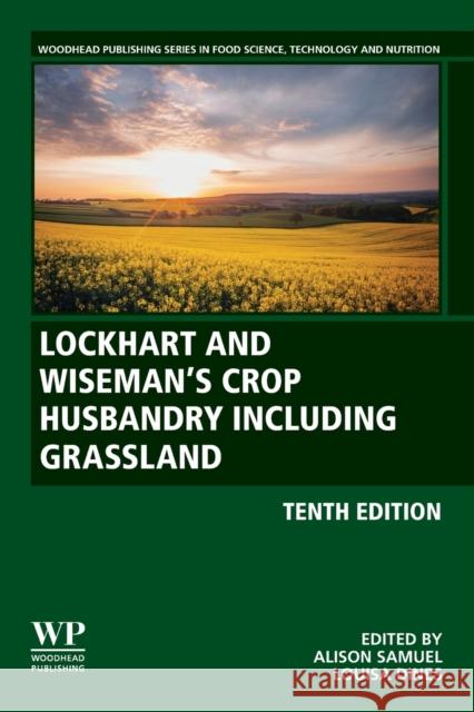 Lockhart and Wiseman's Crop Husbandry Including Grassland Alison Samuel Louisa Dines Steve Finch 9780323857024 Woodhead Publishing