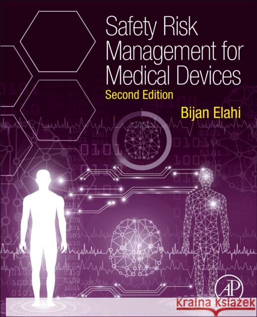 Safety Risk Management for Medical Devices Bijan Elahi 9780323857550 Academic Press