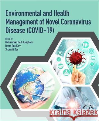 Environmental and Health Management of Novel Coronavirus Disease (Covid-19) Mohammad Had Rama Rao Karri Sharmili Roy 9780323857802 Academic Press