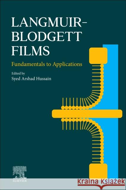 Langmuir-Blodgett Films: Fundamentals to Applications Syed Arshad Hussain 9780323857864 Elsevier