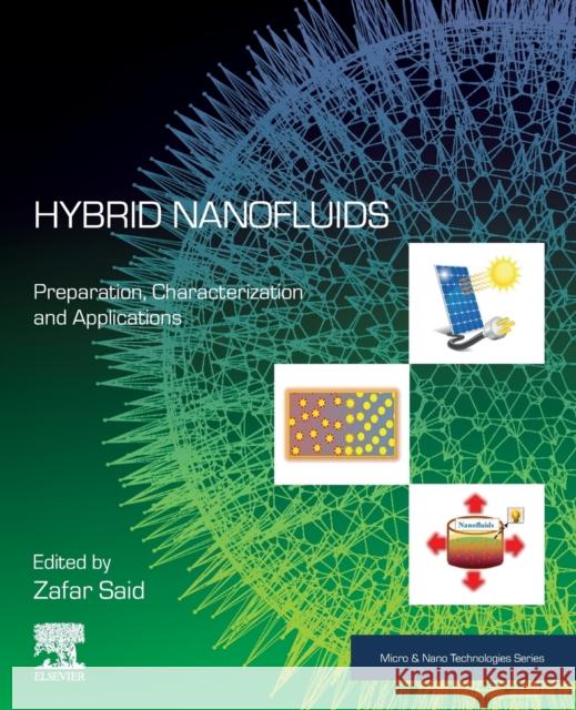 Hybrid Nanofluids: Preparation, Characterization and Applications Zafar Said 9780323858366