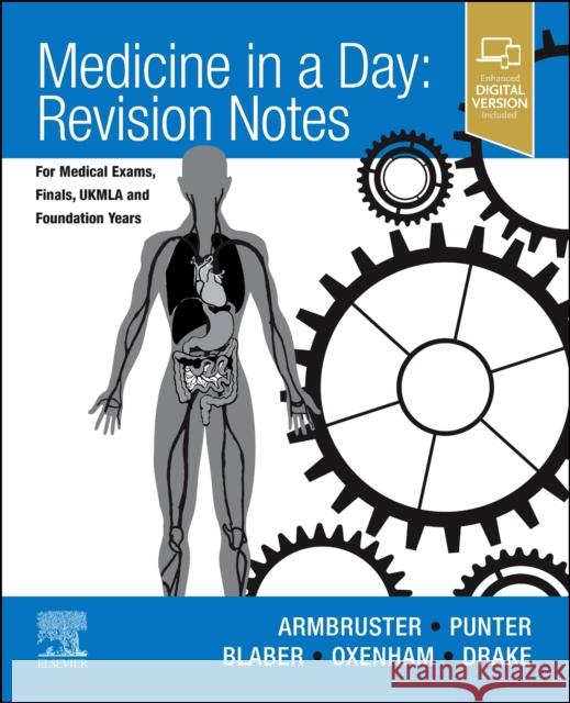 Medicine in a Day: Revision Notes for Medical Exams, Finals, Ukmla and Foundation Years Armbruster, Berenice Aguirrezabala 9780323870986 Elsevier - Health Sciences Division