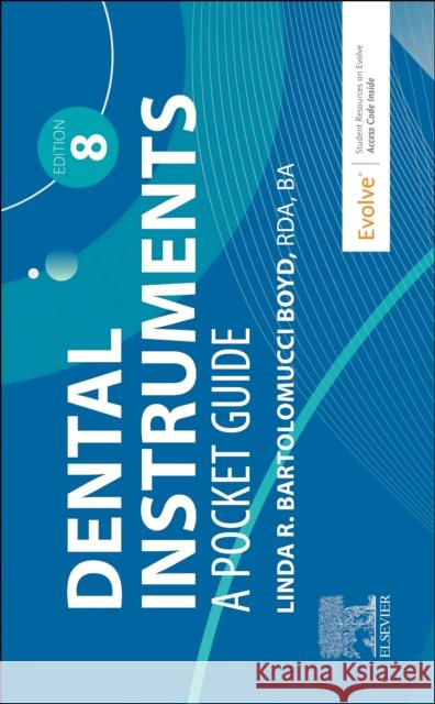 Dental Instruments: A Pocket Guide Linda Bartolomucci Boyd 9780323873901