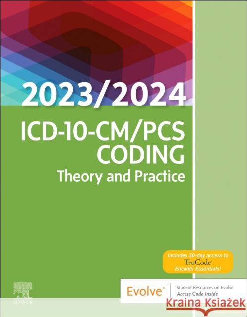 ICD-10-CM/PCs Coding: Theory and Practice, 2023/2024 Edition Elsevier 9780323874052 Elsevier - Health Sciences Division